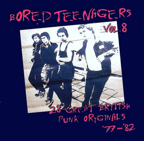 Various - Bored Teenagers Vol.8: 19 Great British Punk Originals '77-'82