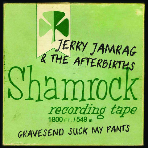 Jerry Jamrag And The Afterbirths - Gravesend Suck My Pants