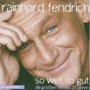 Rainhard Fendrich - So Weit So Gut - Die Größten Hits Aus 25 Jahren