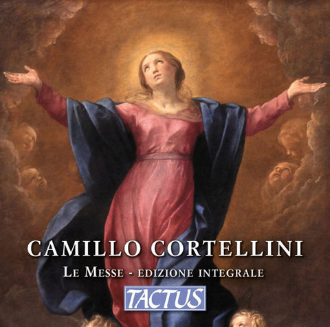 Camillo Cortellini - Le Messe - Edizione Integrale