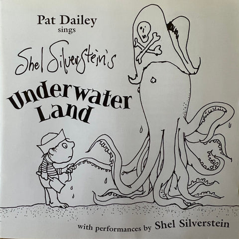 Pat Dailey With Shel Silverstein - Sings Shel Silverstein’s Underwater Land