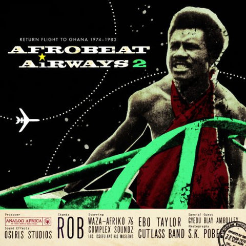 Various, - Afrobeat Airways 2 - Return Flight To Ghana 1974-1983