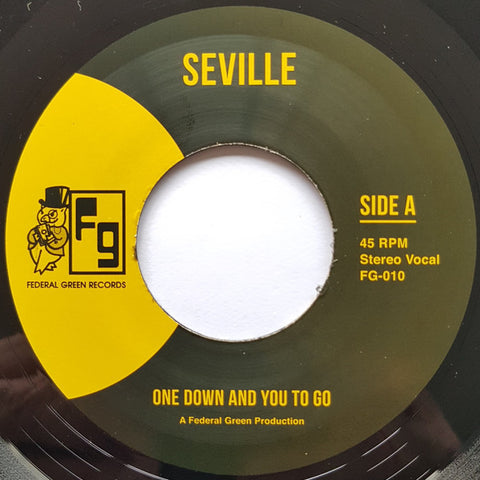 Seville - One Down And You To Go / Show Me The Way