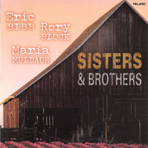 Eric Bibb, Rory Block, Maria Muldaur - Sisters & Brothers