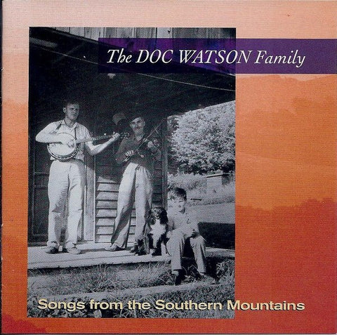 The Doc Watson Family - Songs From The Southern Mountains