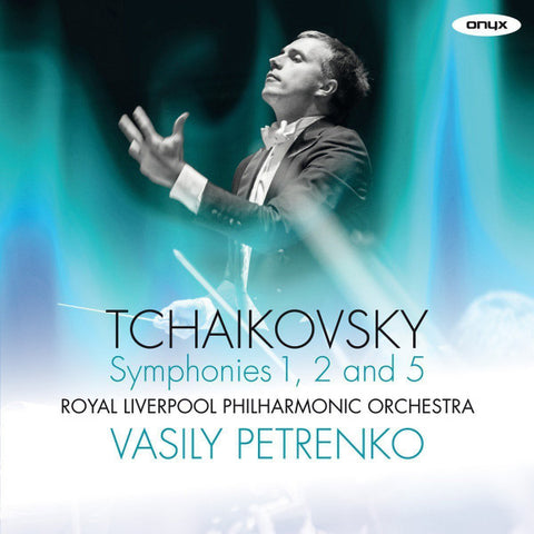 Tchaikovsky, Vasily Petrenko, Royal Liverpool Philharmonic Orchestra - Symphonies 1, 2 And 5