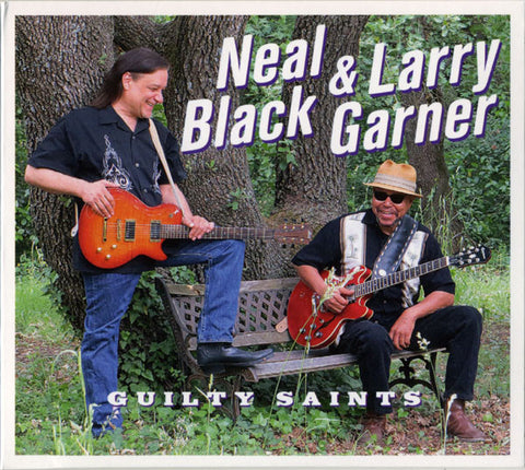 Neal Black & Larry Garner - Guilty Saints