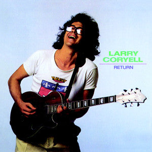 Larry Coryell - Return