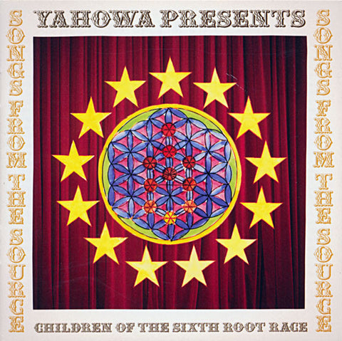Yahowha Presents Children Of The Sixth Root Race - Songs From The Source