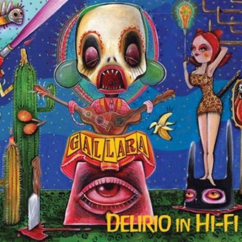 Gallara - Delirio In Hi-Fi