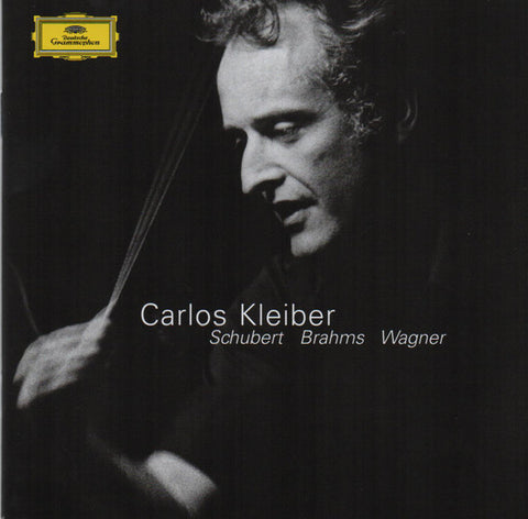 Carlos Kleiber, Franz Schubert, Johannes Brahms, Richard Wagner - Tribute To A Unique Artist