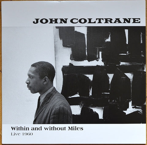John Coltrane - Within And Without Miles - Live 1960