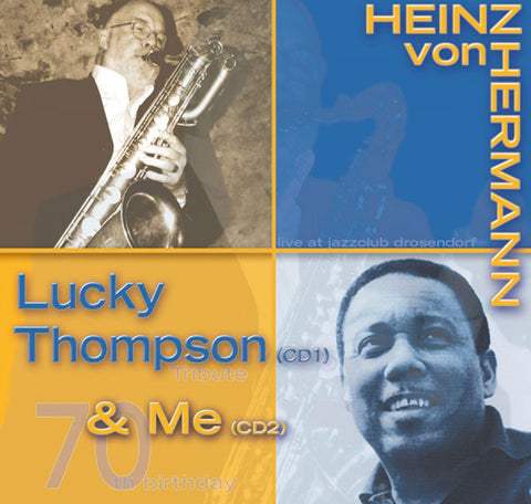 Heinz von Hermann - Lucky Thompson & Me