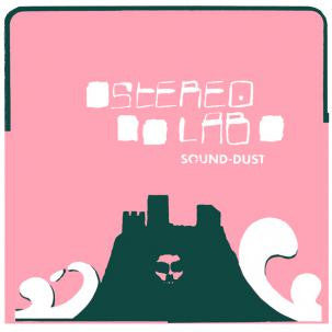 Stereolab, - Sound-Dust