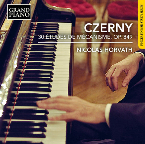 Czerny, Nicolas Horvath - 30 Études De Mécanisme, Op. 849