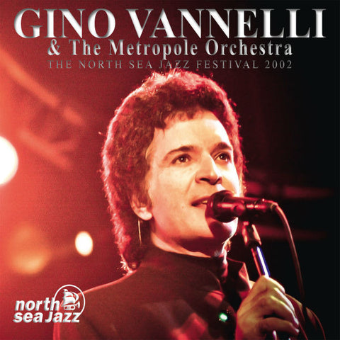 Gino Vannelli & The Metropole Orchestra - The North Sea Jazz Festival 2002