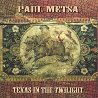 Paul Metsa - Texas in the Twilight