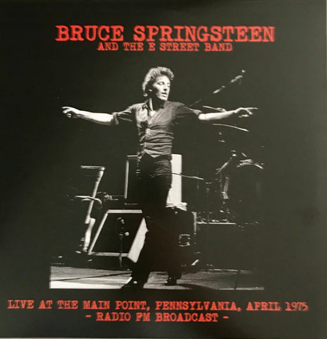 Bruce Springsteen & The E-Street Band - Live At The Main Point; Bryn Mawr, PA.; February 5th, 1975