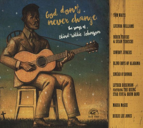 Various - God Don't Never Change (The Songs Of Blind Willie Johnson)