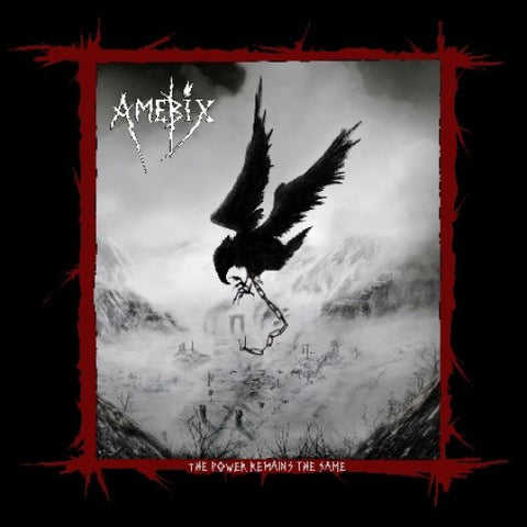 Amebix - The Power Remains The Same