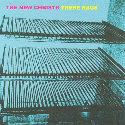 The New Christs - These Rags