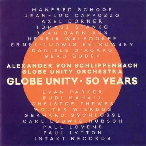 Alexander von Schlippenbach, Globe Unity Orchestra - Globe Unity • 50 Years
