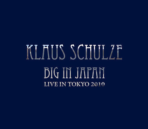 Klaus Schulze - Big In Japan (Live In Tokyo 2010)