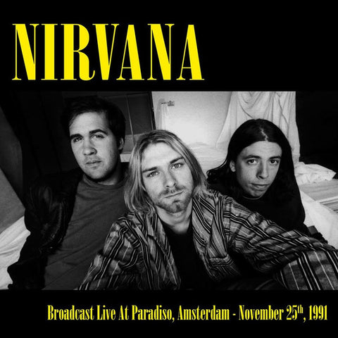 Nirvana - Broadcast Live At Paradiso, Amsterdam - November 25th, 1991