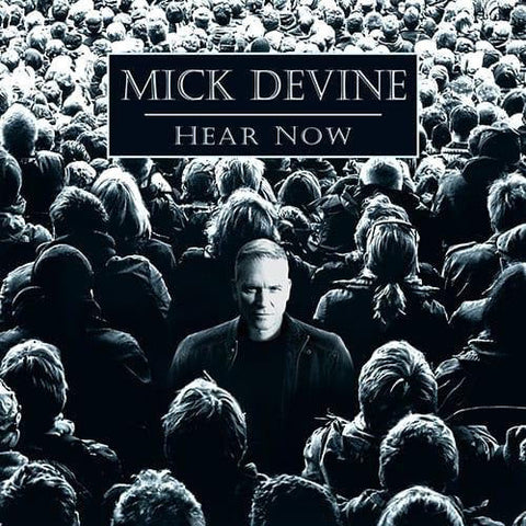 Mick Devine - Hear Now