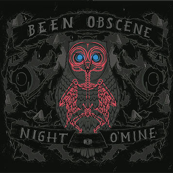 Been Obscene, - Night O'Mine