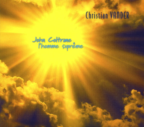 Christian Vander - John Coltrane L'Homme Suprême