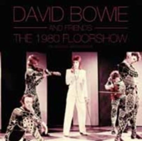 David Bowie And Friends - The 1980 Floor Show (The Complete 1973 Broadcast)