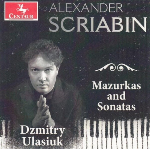 Alexander Scriabine, Dzmitry Ulasiuk - Mazurkas & Sonatas