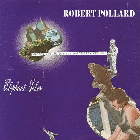 Robert Pollard - Elephant Jokes