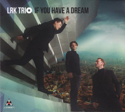 LRK Trio - If You Have A Dream