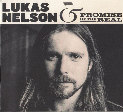 Lukas Nelson, Promise Of The Real - Lukas Nelson & Promise Of The Real