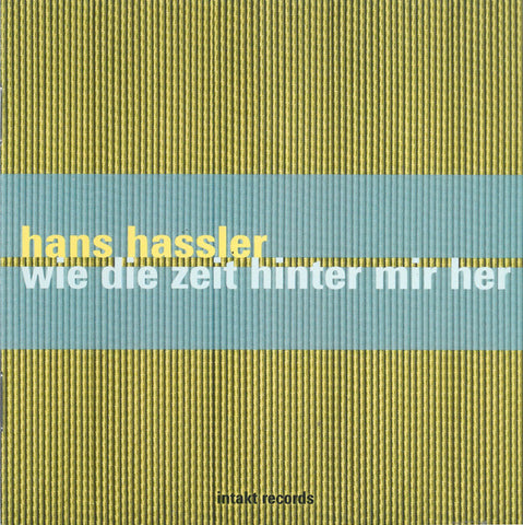 Hans Hassler - Wie Die Zeit Hinter Mir Her