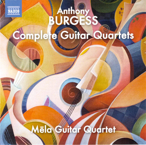 Anthony Burgess, Mēla Guitar Quartet - Complete Guitar Quartet