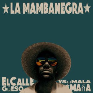 La Mambanegra - El Callegüeso Y Su Malamaña