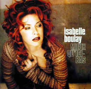 Isabelle Boulay - Mieux Qu'ici-Bas