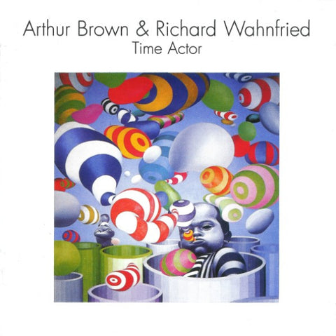 Arthur Brown & Richard Wahnfried - Time Actor