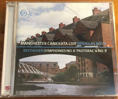 The Manchester Camerata, Douglas Boyd - Beethoven Symphonies No. 6 'Pastoral' & No.8