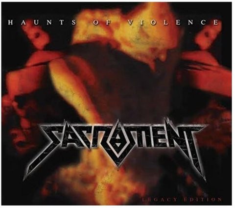 Sacrament - Haunts Of Violence