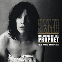Patti Smith - Dreaming Of The Prophet