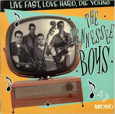 The Tennessee Boys - Live Fast, Love Hard, Die Young