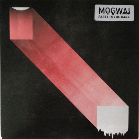 Mogwai - Party In The Dark