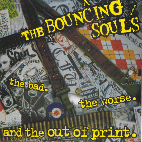 The Bouncing Souls - The Bad. The Worse. And The Out Of Print.