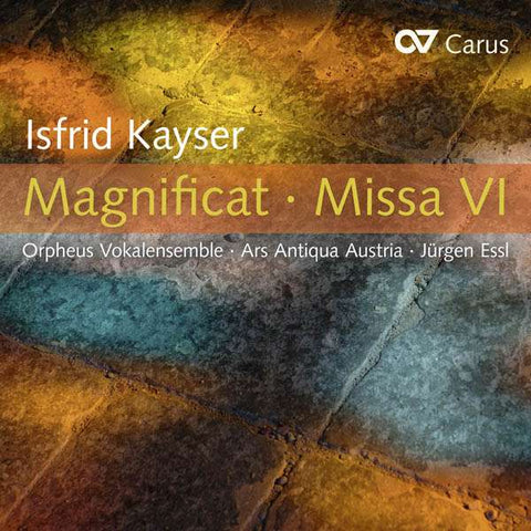 Isfrid Kayser, Orpheus Vokalensemble, Ars Antiqua Austria, Jürgen Essl - Magnificat; Missa VI