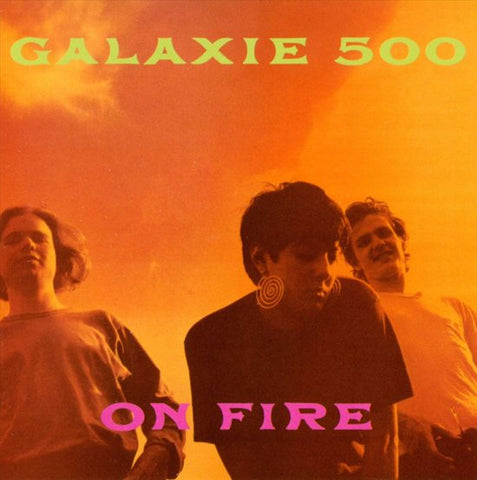 Galaxie 500 - On Fire & Peel Sessions