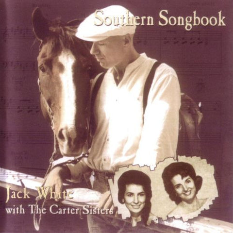 Jack White With The Carter Sisters - Southern Songbook